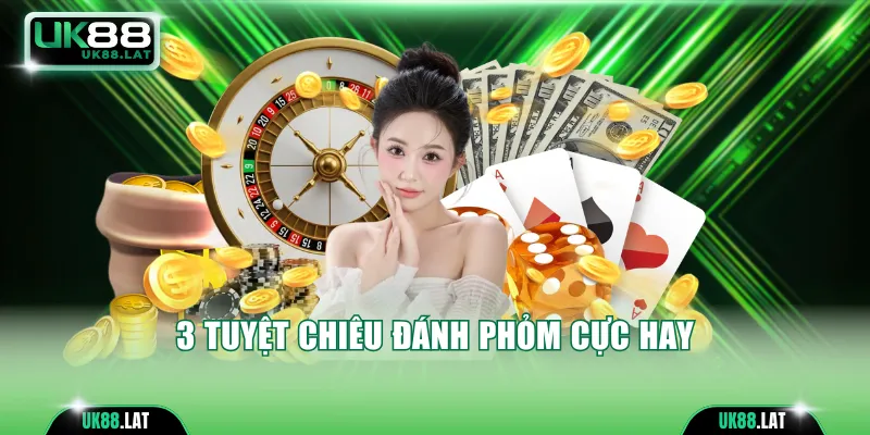 3 tuyệt chiêu đánh Phỏm cực hay