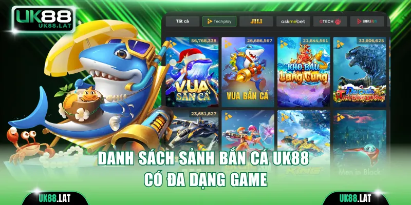 Danh sách sảnh bắn cá UK88 đa dạng game