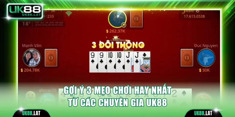 Gợi ý 3 mẹo chơi hay nhất từ các chuyên gia UK88