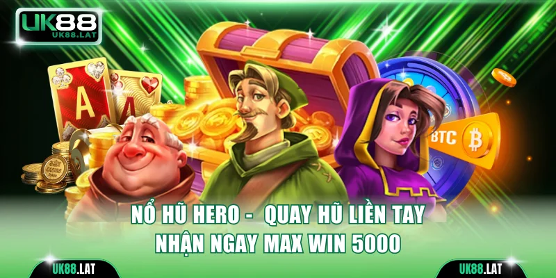 Nổ hũ Hero