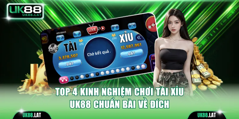 Kinh nghiệm chơi Tài Xỉu
